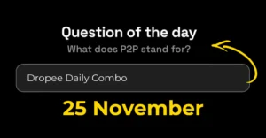 Dropee question of the day 25 November Earn $DRP Coins